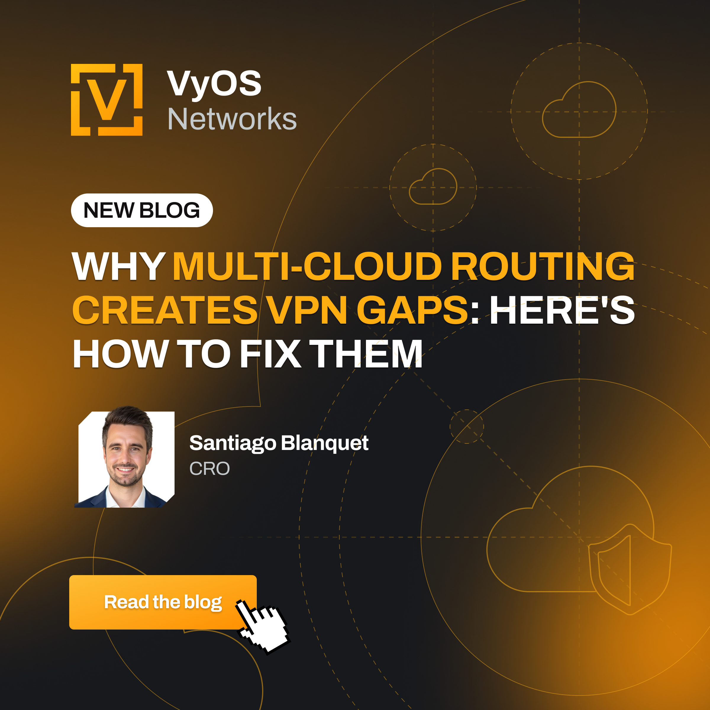 Why Multi-Cloud Routing Creates VPN Gaps: Here's How to Fix Them